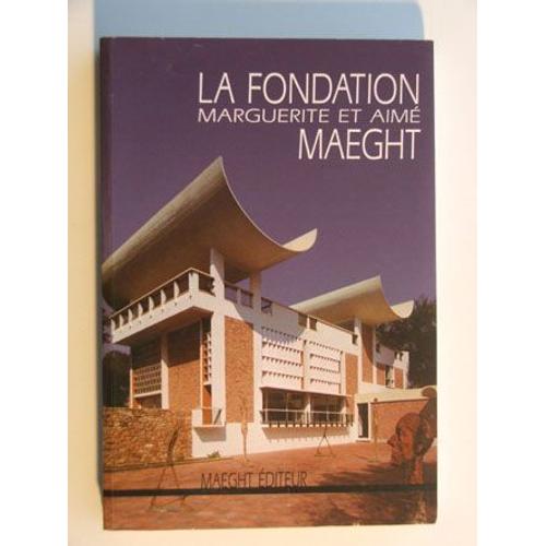 La Fondation Marguerite Et Aimé Maeght