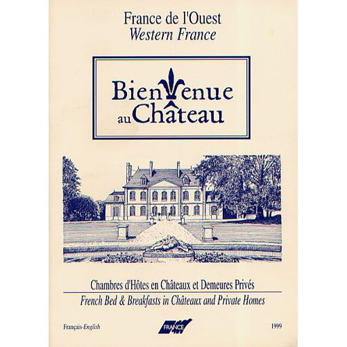 Bienvenue Au Chateau  N° 1999 : Chambres D'hotes En Chateaux Et Demeures Prives