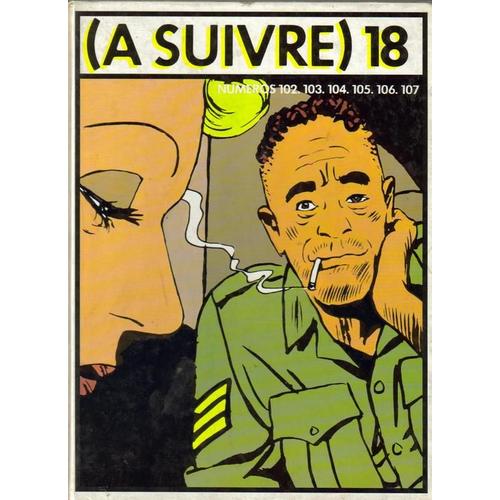 A  Suivre  N° 18 : Recueil N°18  Des  N°  102  A  107