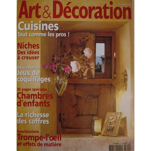 Art Et Decoration  N° 394 : Cuisines De Pro, Mobilier Provençal, Trompe L'oeil, Chambres D'enfants, Lampes À Essence, Les Coffres, Guimard, Niches Des Idées À Creuser