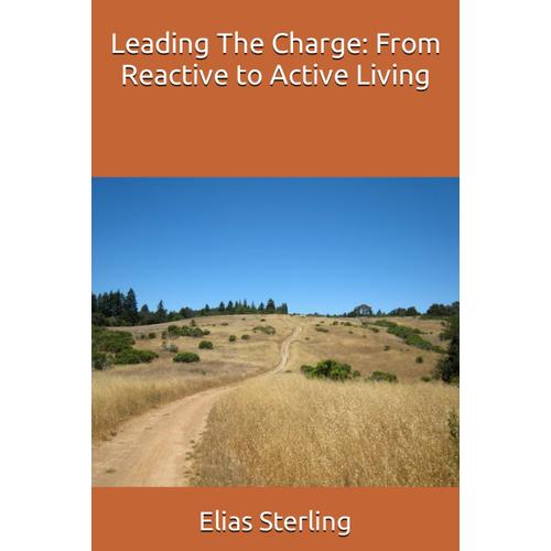 Leading The Charge: From Reactive To Active Living