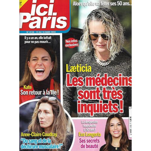 Ici Paris N°4158 12/03/2025 Laeticia Hallyday/ Kate Middleton/ Anne-Claire Coudray/ Eva Longoria/ C. Jérôme/ Jean-Marc Généreux