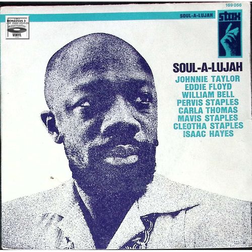 Johnnie Taylor, Eddie Floyd, William Bell, Pervis Staples, Carla Thomas, Mavis Staples, Cleotha Staples, Isaac Hayes - Soul-A-Luja