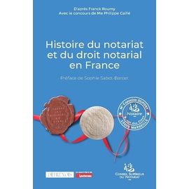 Histoire Du Notariat Et Du Droit Notarial En France