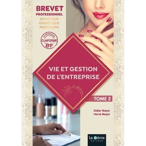 Vie Et Gestion De L'entreprise - Tome 2, Bp Esthétique-Cosmétique-Parfumerie