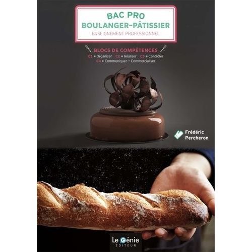 Bloc De Compétences 1 À 4 - Bac Pro Boulanger-Pâtissier 2de, 1re Et Tle