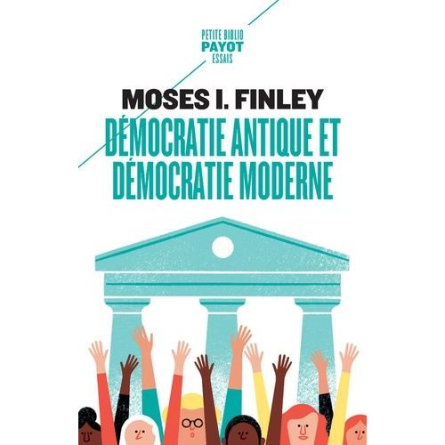 Démocratie Antique Et Démocratie Moderne - Précédé De Tradition De La Démocratie Grecque