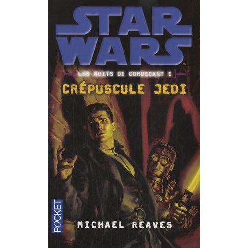 Star Wars Les Nuits De Coruscant - Tome 1 - Crépuscule Jedi