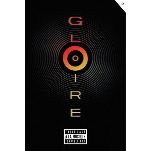 Gloire - Tome 2 - Faire Face À La Musique