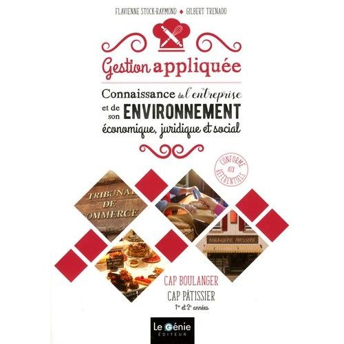 Gestion Appliquée Connaissance De L'entreprise Et De Son Environnement Économique, Juridique Et Social Cap Boulanger-Pâtissier 1re Et 2e Années
