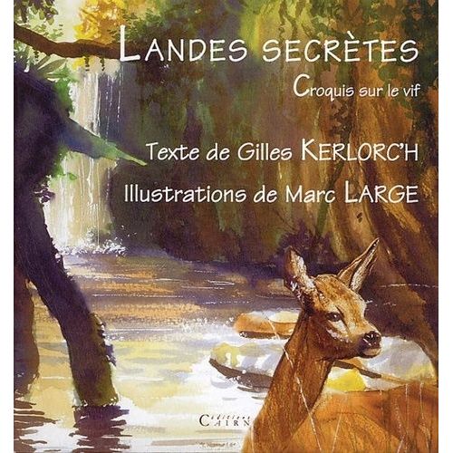 Landes Secrètes - Croquis Sur Le Vif