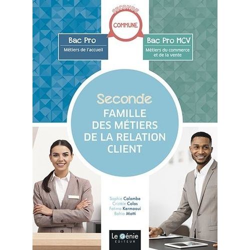 Seconde Famille Des Métiers De La Relation Client Seconde Commune Bac Pro Métiers De L'accueil Bac Pro Métiers Du Commerce Et De La Vente