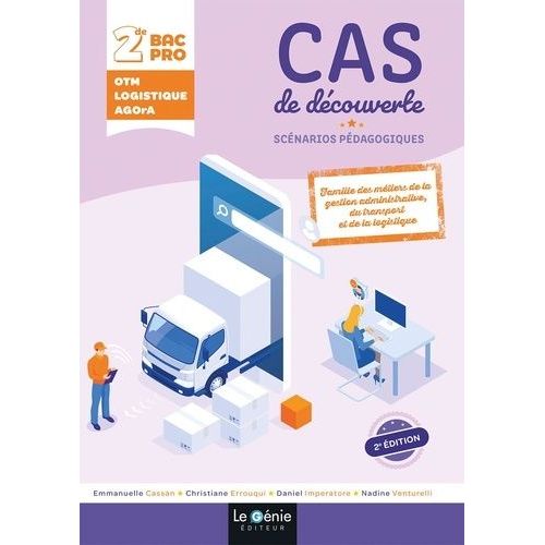 Cas De Découverte 2de Bac Pro Otm - Logistique Agora