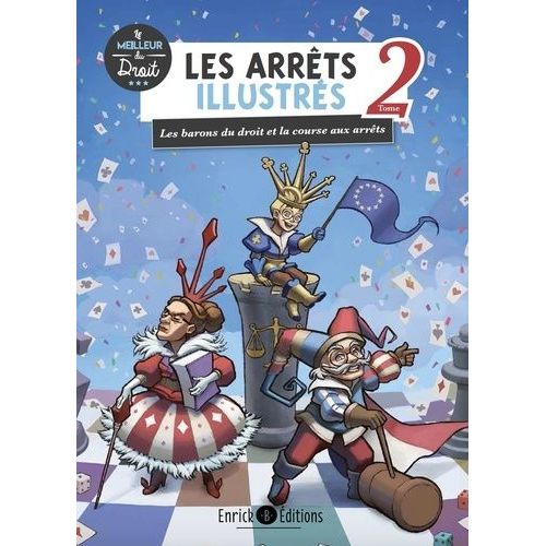 Les Arrêts Illustrés - Tome 2, Les Barons Du Droit Et La Course Aux Arrêts