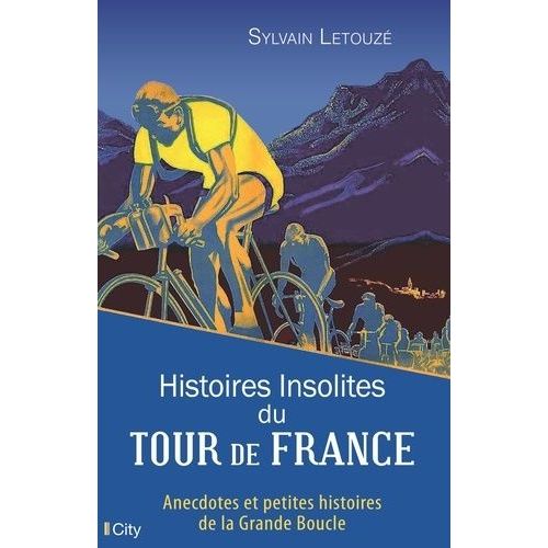 Histoires Insolites Du Tour De France
