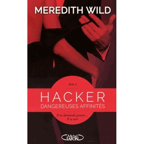Hacker - Tome 1 - Dangereuses Affinités