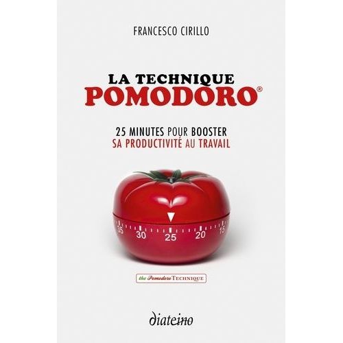 La Technique Pomodoro - 25 Minutes Pour Booster Sa Productivité Au Travail
