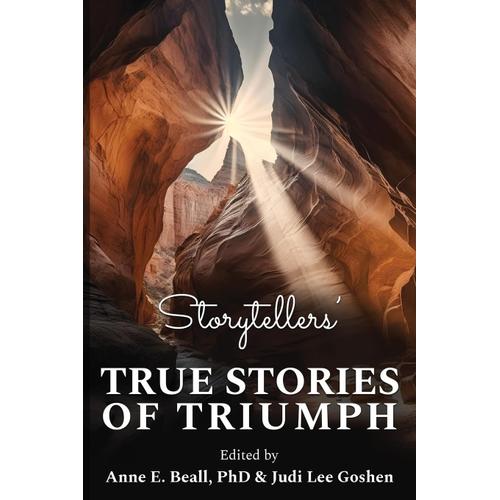 Storytellers' True Stories Of Triumph