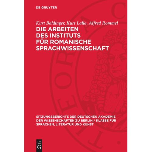Die Arbeiten Des Instituts Für Romanische Sprachwissenschaft