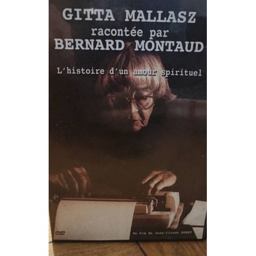 Gitta Mallasz Racontée Par Bernard Montaud, L Histoire D Un Amour Spirituel
