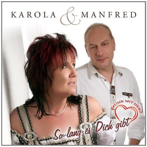 Karola & Manfred - So Lang Es Dich Gibt