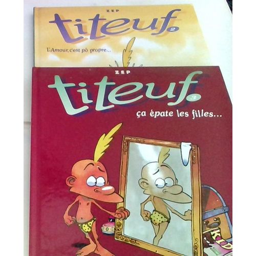 Lot De 2 Titeuf Tome 2 Et Tome 3 .Titeuf - Tome 2 - L'Amour, C'Est Pô Propre . Titeuf - Tome 3 - Ca Épate Les Filles- Zep / Glenat
