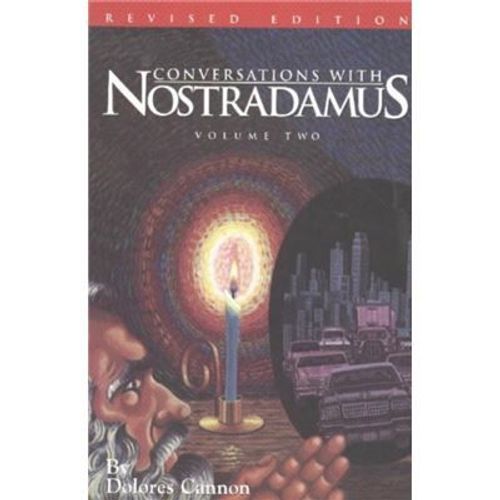 Conversations With Nostradamus Volume 2 By Dolores Dolores Cannon Cannon