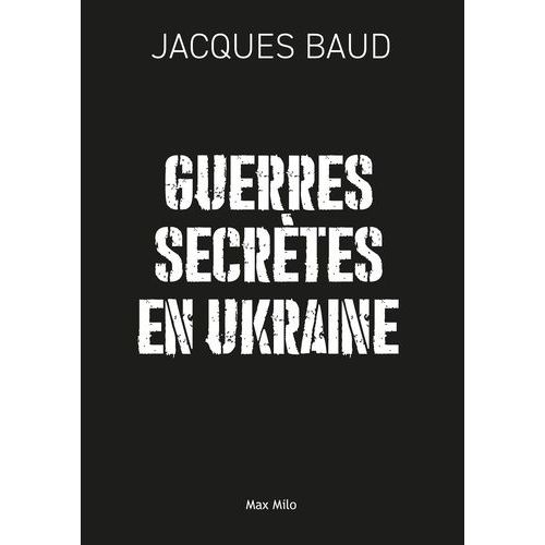Guerres Secrètes En Ukraine