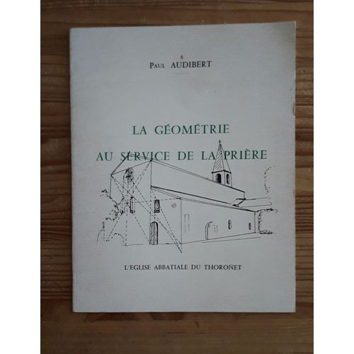 La Géométrie Au Service De La Prière . L Église Abbatiale Du Thoronet