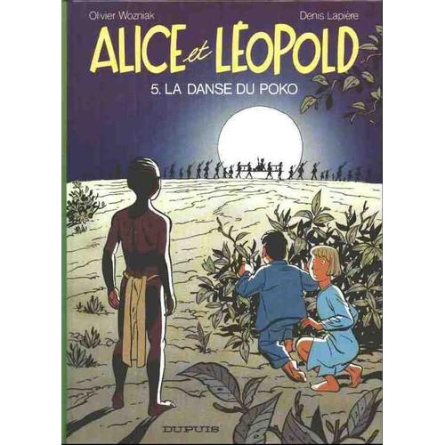 Alice Et Léopold Tome 5 - La Danse Du Poko