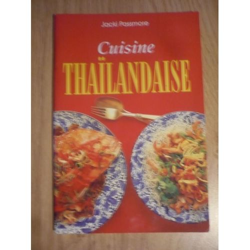 Cuisine Thaîlandaise Par Jacki Possmore - Éditions Könemann - 1997 -