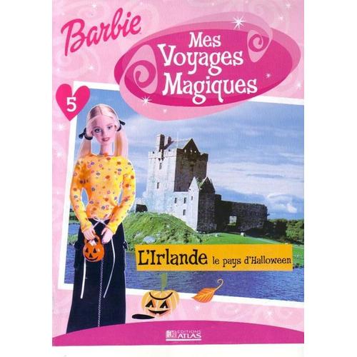 Barbie Mes Voyages Magiques  N° 5 : L'irlande Le Pays D'halloween