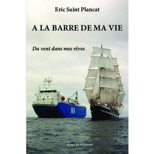 A La Barre De Ma Vie - Du Vent Dans Mes Rêves