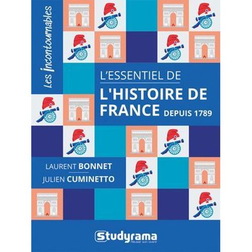 L'essentiel De L'histoire De France Depuis 1789