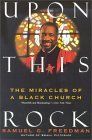 Upon This Rock : The Miracles Of A Black Church