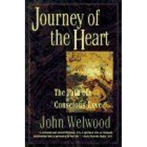 Journey Of The Heart : Path Of Conscious Love, The