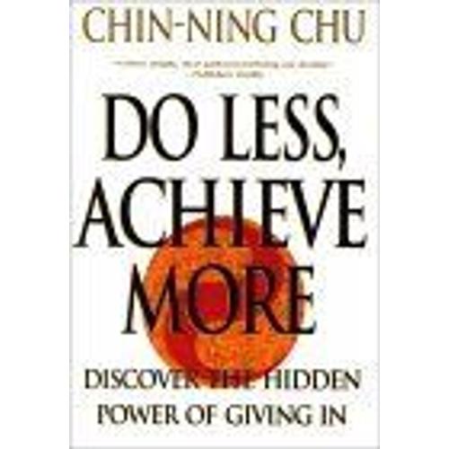 Do Less, Achieve More : Discover The Hidden Powers Giving In