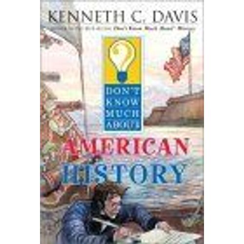 Don't Know Much About American History