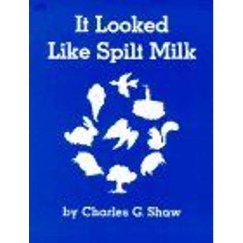 It Looked Like Spilt Milk