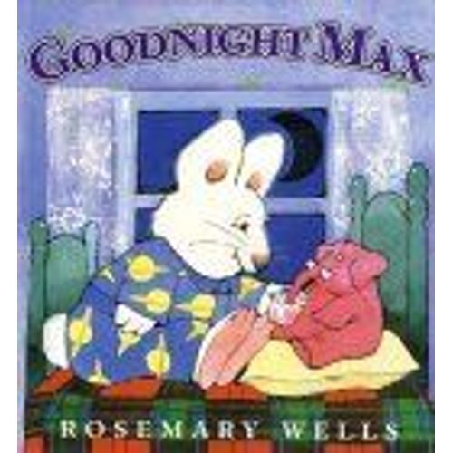 Goodnight Max Max And Ruby