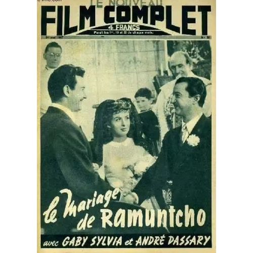 Le Nouveau Film Complet N° 54 _ 1er Trimestre 1947 _ Gaby Sylvia Et André Dassary Dans "Le Mariage De Ramuntcho" ; Film De Max De Vaucorbeil ; Production Les Films De France