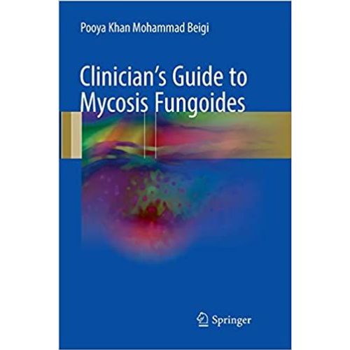 Clinician's Guide To Mycosis Fungoides