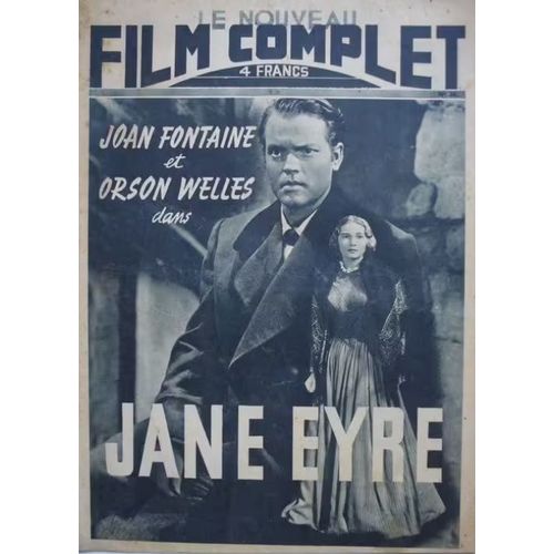 Le Nouveau Film Complet N° 56 _ 2eme Trimestre 1947 _ Joan Fontaine Et Orson Welles Dans  "Jane Eyre" ; Film De Robert Stevenson, D'Après Le Roman De Charlotte Bronté ; Production 20th Century Fox