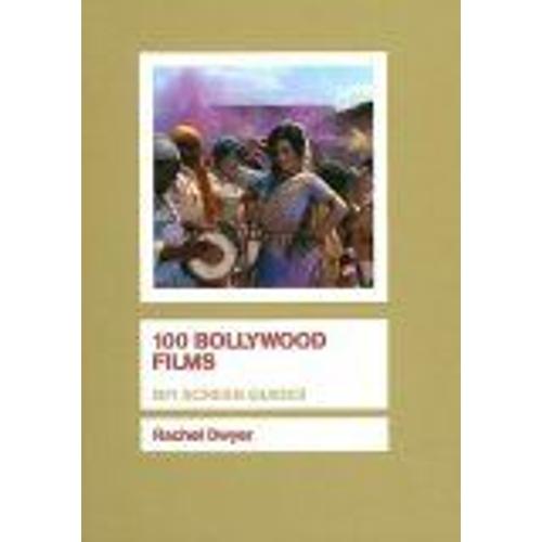 100 Bollywood Films Bfi Screen Guides