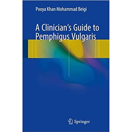A Clinician's Guide To Pemphigus Vulgaris