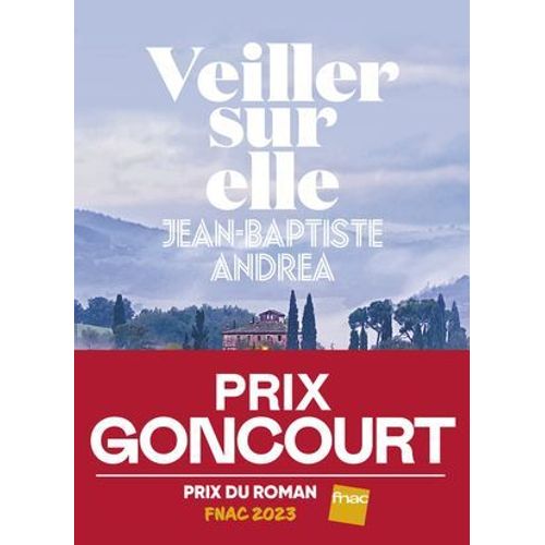 Veiller Sur Elle - Prix Goncourt 2023