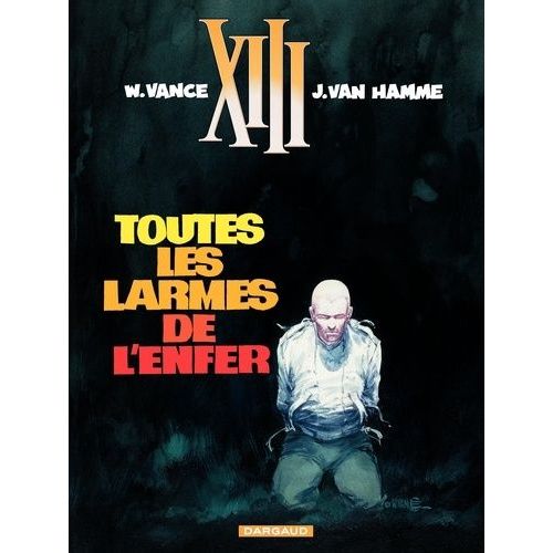 Xiii - Tome 3 - Toutes Les Larmes De L'enfer