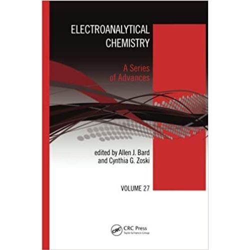 Electroanalytical Chemistry: A Series Of Advances, Volume 27