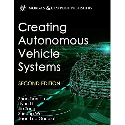 Creating Autonomous Vehicle Systems
