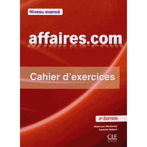 Affaires.Com Niveau Avancé - Cahier D'exercices